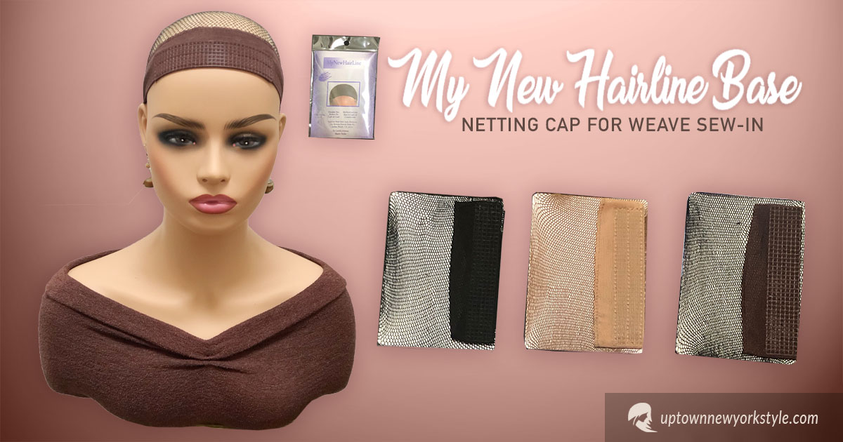 My New Hairline Base, Netting Weave Cap